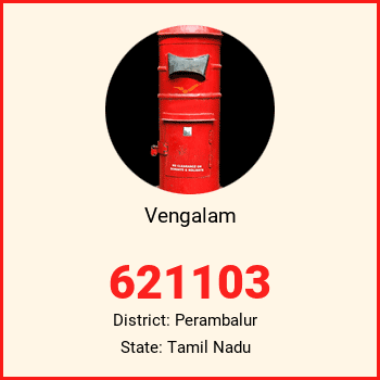 Vengalam pin code, district Perambalur in Tamil Nadu