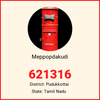 Meppopdakudi pin code, district Pudukkottai in Tamil Nadu