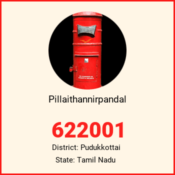 Pillaithannirpandal pin code, district Pudukkottai in Tamil Nadu