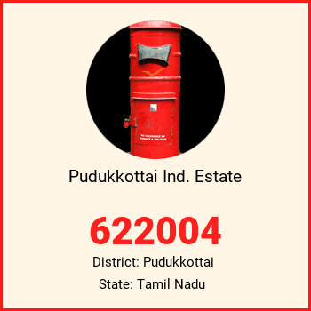 Pudukkottai Ind. Estate pin code, district Pudukkottai in Tamil Nadu