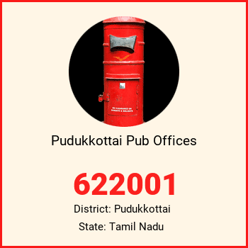 Pudukkottai Pub Offices pin code, district Pudukkottai in Tamil Nadu