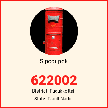 Sipcot pdk pin code, district Pudukkottai in Tamil Nadu