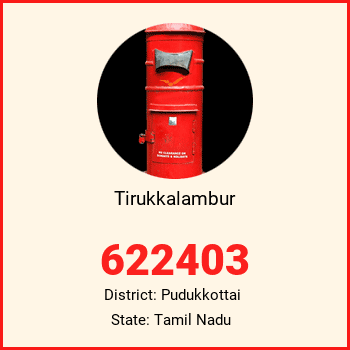 Tirukkalambur pin code, district Pudukkottai in Tamil Nadu