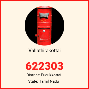 Vallathirakottai pin code, district Pudukkottai in Tamil Nadu
