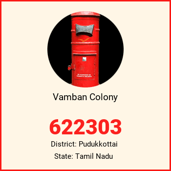 Vamban Colony pin code, district Pudukkottai in Tamil Nadu