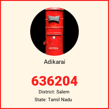 Adikarai pin code, district Salem in Tamil Nadu