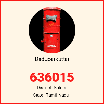 Dadubaikuttai pin code, district Salem in Tamil Nadu