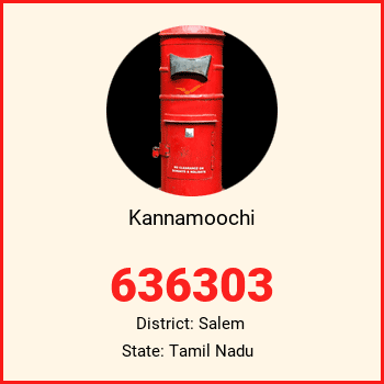Kannamoochi pin code, district Salem in Tamil Nadu