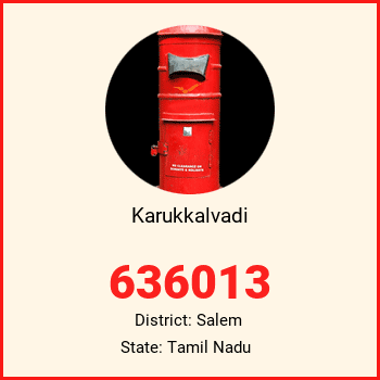 Karukkalvadi pin code, district Salem in Tamil Nadu