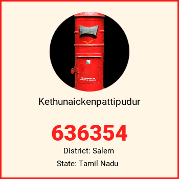 Kethunaickenpattipudur pin code, district Salem in Tamil Nadu