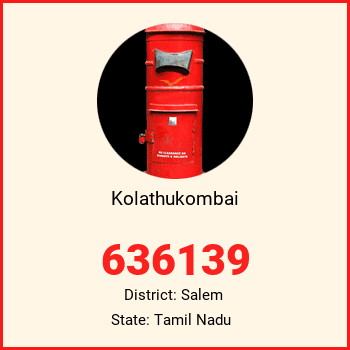 Kolathukombai pin code, district Salem in Tamil Nadu
