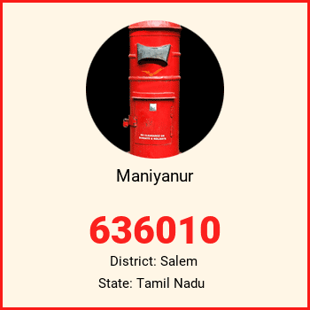Maniyanur pin code, district Salem in Tamil Nadu