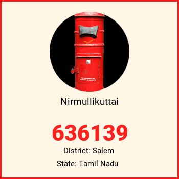Nirmullikuttai pin code, district Salem in Tamil Nadu