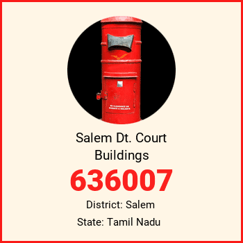 Salem Dt. Court Buildings pin code, district Salem in Tamil Nadu