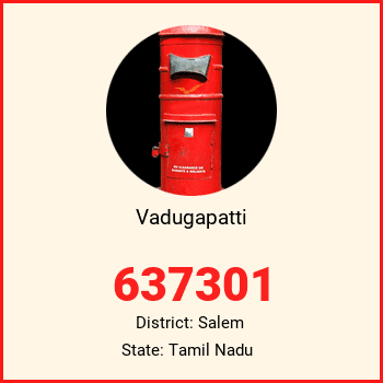 Vadugapatti pin code, district Salem in Tamil Nadu