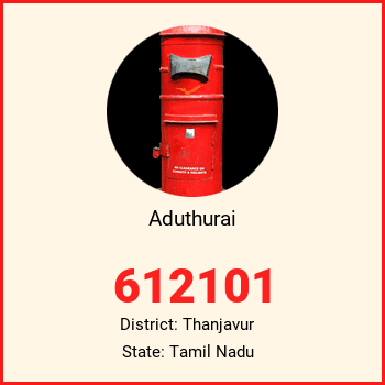 Aduthurai pin code, district Thanjavur in Tamil Nadu