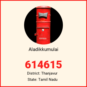 Aladikkumulai pin code, district Thanjavur in Tamil Nadu
