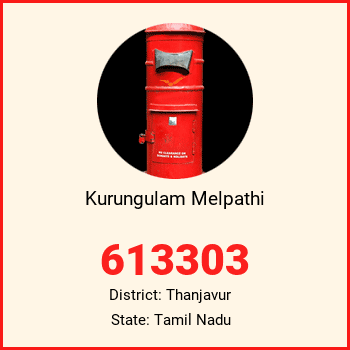 Kurungulam Melpathi pin code, district Thanjavur in Tamil Nadu