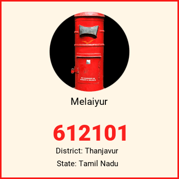 Melaiyur pin code, district Thanjavur in Tamil Nadu