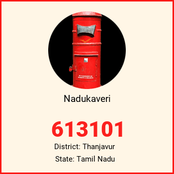 Nadukaveri pin code, district Thanjavur in Tamil Nadu