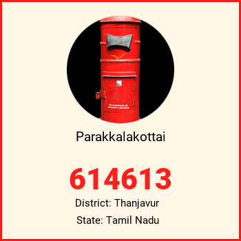 Parakkalakottai pin code, district Thanjavur in Tamil Nadu