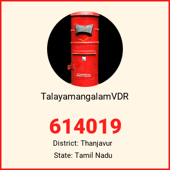 TalayamangalamVDR pin code, district Thanjavur in Tamil Nadu