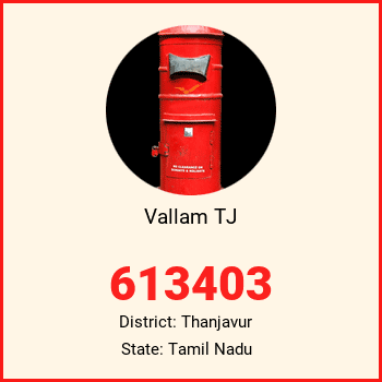 Vallam TJ pin code, district Thanjavur in Tamil Nadu