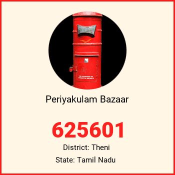 Periyakulam Bazaar pin code, district Theni in Tamil Nadu