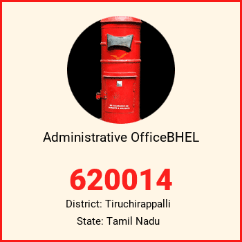 Administrative OfficeBHEL pin code, district Tiruchirappalli in Tamil Nadu