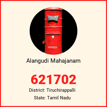 Alangudi Mahajanam pin code, district Tiruchirappalli in Tamil Nadu