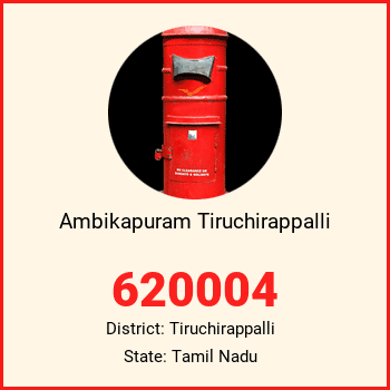 Ambikapuram Tiruchirappalli pin code, district Tiruchirappalli in Tamil Nadu