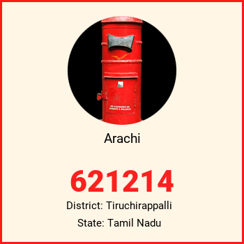 Arachi pin code, district Tiruchirappalli in Tamil Nadu