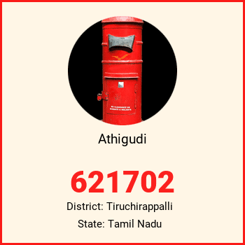 Athigudi pin code, district Tiruchirappalli in Tamil Nadu