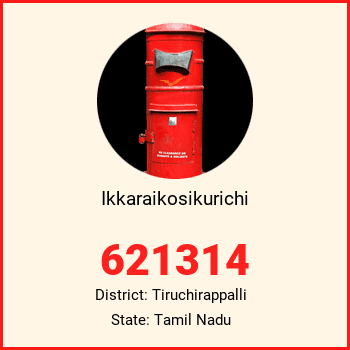 Ikkaraikosikurichi pin code, district Tiruchirappalli in Tamil Nadu