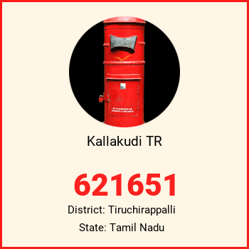 Kallakudi TR pin code, district Tiruchirappalli in Tamil Nadu