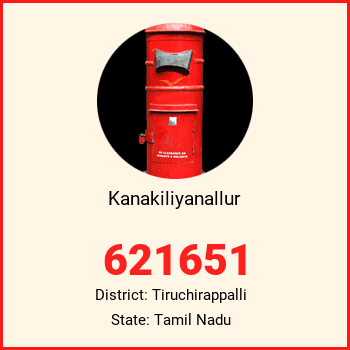 Kanakiliyanallur pin code, district Tiruchirappalli in Tamil Nadu