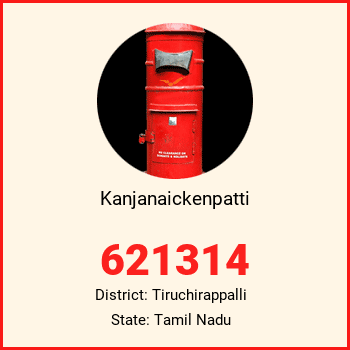 Kanjanaickenpatti pin code, district Tiruchirappalli in Tamil Nadu