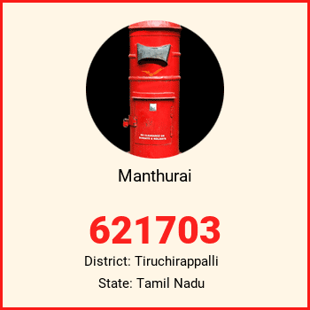 Manthurai pin code, district Tiruchirappalli in Tamil Nadu