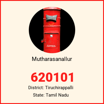Mutharasanallur pin code, district Tiruchirappalli in Tamil Nadu