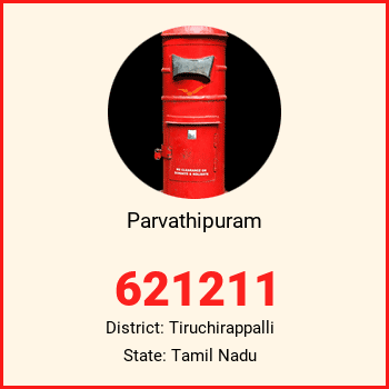 Parvathipuram pin code, district Tiruchirappalli in Tamil Nadu