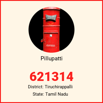 Pillupatti pin code, district Tiruchirappalli in Tamil Nadu