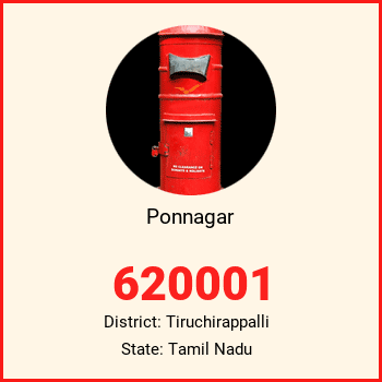 Ponnagar pin code, district Tiruchirappalli in Tamil Nadu