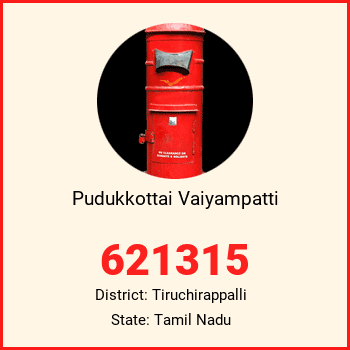 Pudukkottai Vaiyampatti pin code, district Tiruchirappalli in Tamil Nadu