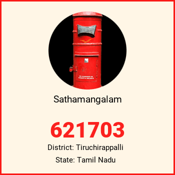 Sathamangalam pin code, district Tiruchirappalli in Tamil Nadu