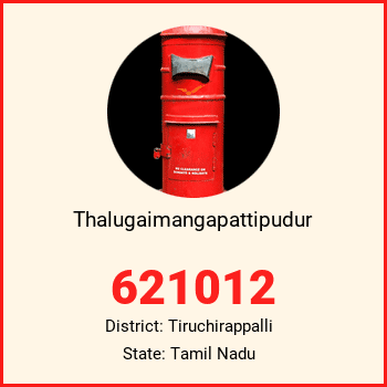 Thalugaimangapattipudur pin code, district Tiruchirappalli in Tamil Nadu