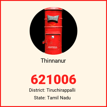 Thinnanur pin code, district Tiruchirappalli in Tamil Nadu