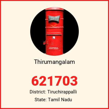 Thirumangalam pin code, district Tiruchirappalli in Tamil Nadu