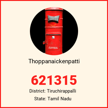 Thoppanaickenpatti pin code, district Tiruchirappalli in Tamil Nadu