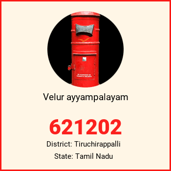 Velur ayyampalayam pin code, district Tiruchirappalli in Tamil Nadu
