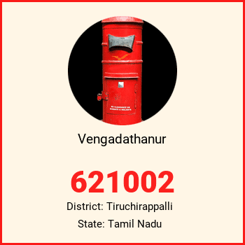 Vengadathanur pin code, district Tiruchirappalli in Tamil Nadu